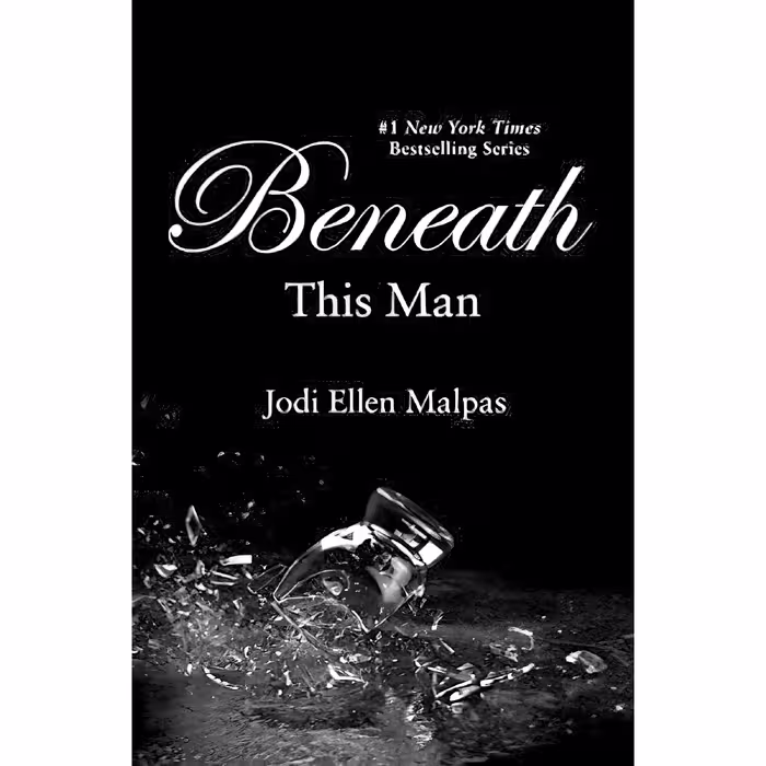 کتاب Beneath This Man اثر Jodi Ellen Malpas انتشارات Forever
