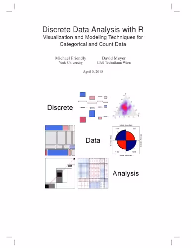 خرید و دانلود نسخه کامل کتاب Discrete Data Analysis with R Visualization and Modeling Techniques for Categorical and Count Data