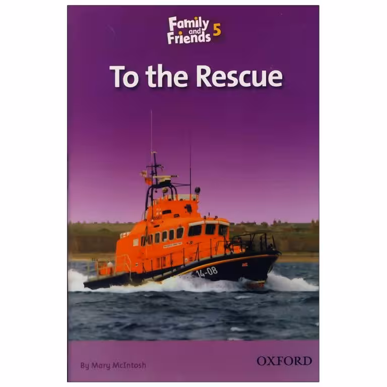Family and Friends Readers 5 To the Rescue (کتاب داستان فمیلی 5)