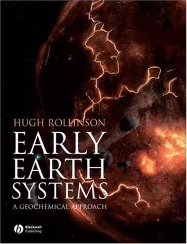 خرید و دانلود نسخه کامل کتاب Early Earth Systems: A Geochemical Approach