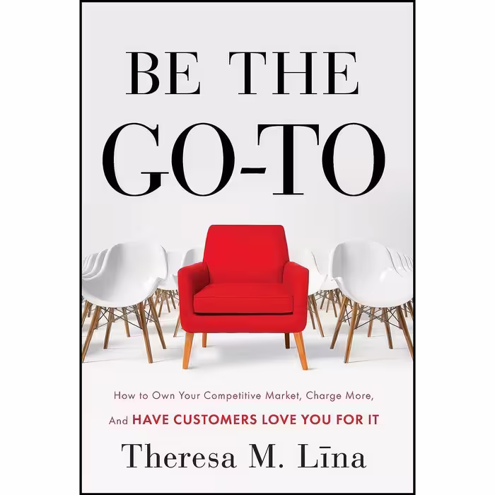 کتاب زبان اصلی Be the GoTo اثر Theresa M Lina