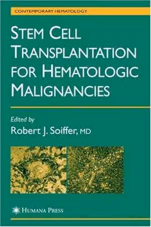 [PDF] دانلود کتاب Stem Cell Transplantation For Hemotologic Malignancies, 2004