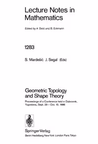 خرید و دانلود نسخه کامل کتاب Geometric Topology and Shape Theory: Proceedings of a Conference held in Dubrovnik, Yugoslavia, Sept. 29 – Oct. 10, 1986