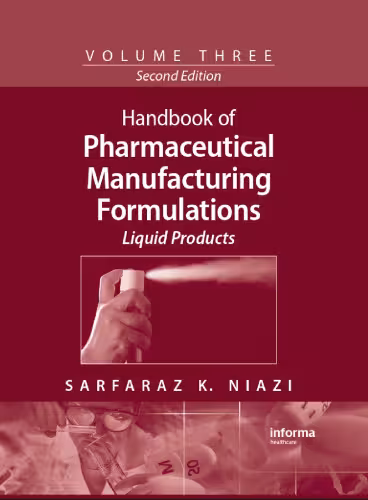 خرید و دانلود نسخه کامل کتاب Handbook of Pharmaceutical Manufacturing Formulations, Second Edition, Volume 3: Liquid Products