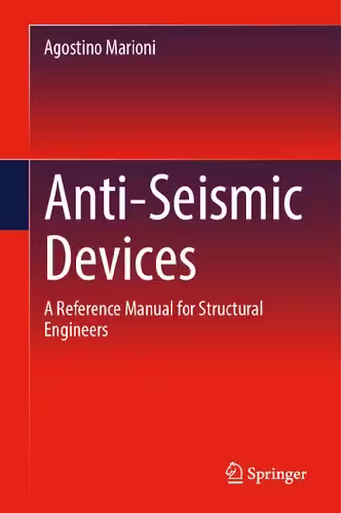 خرید و دانلود نسخه کامل کتاب Anti-Seismic Devices: A Reference Manual for Structural Engineers