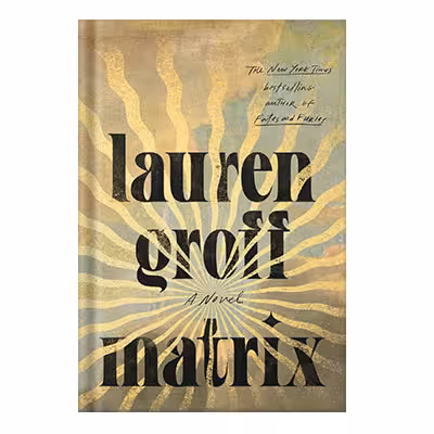 خرید و دانلود نسخه کامل کتاب Matrix by Lauren Groff