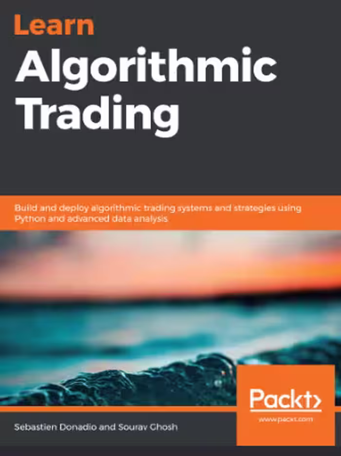 خرید و دانلود نسخه کامل کتاب Learn Algorithmic Trading: Build and deploy algorithmic trading systems and strategies using Python and advanced data analysis - Original PDF