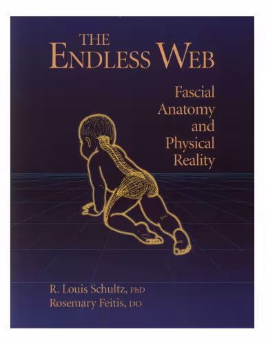 خرید و دانلود نسخه کامل کتاب The Endless Web: Fascial Anatomy and Physical Reality