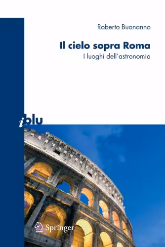 خرید و دانلود نسخه کامل کتاب Il cielo sopra Roma: I luoghi dell'astronomia (I blu)