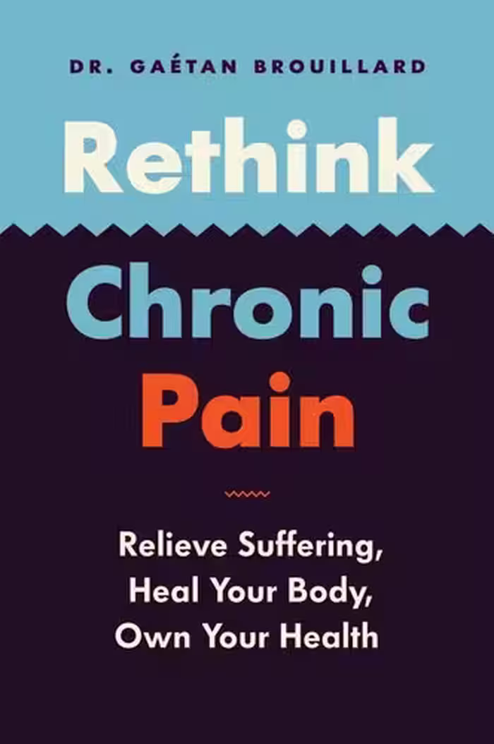 خرید و دانلود نسخه کامل کتاب Rethink Chronic Pain: Relieve Suffering, Heal Your Body, Own Your Health