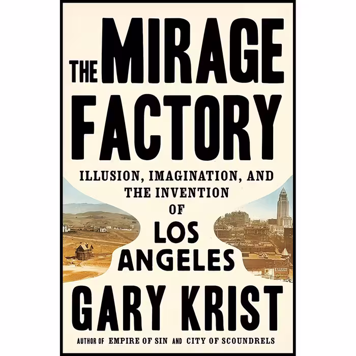 کتاب The Mirage Factory اثر Gary Krist انتشارات Crown