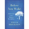 کتاب Before You Wake اثر Erick Erickson انتشارات Hachette Books