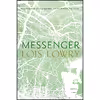 کتاب Messenger اثر Lois Lowry انتشارات Houghton Mifflin Harcourt