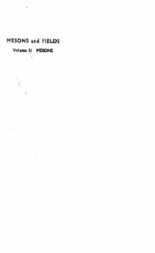 خرید و دانلود نسخه کامل کتاب Mesons and fields. Mesons