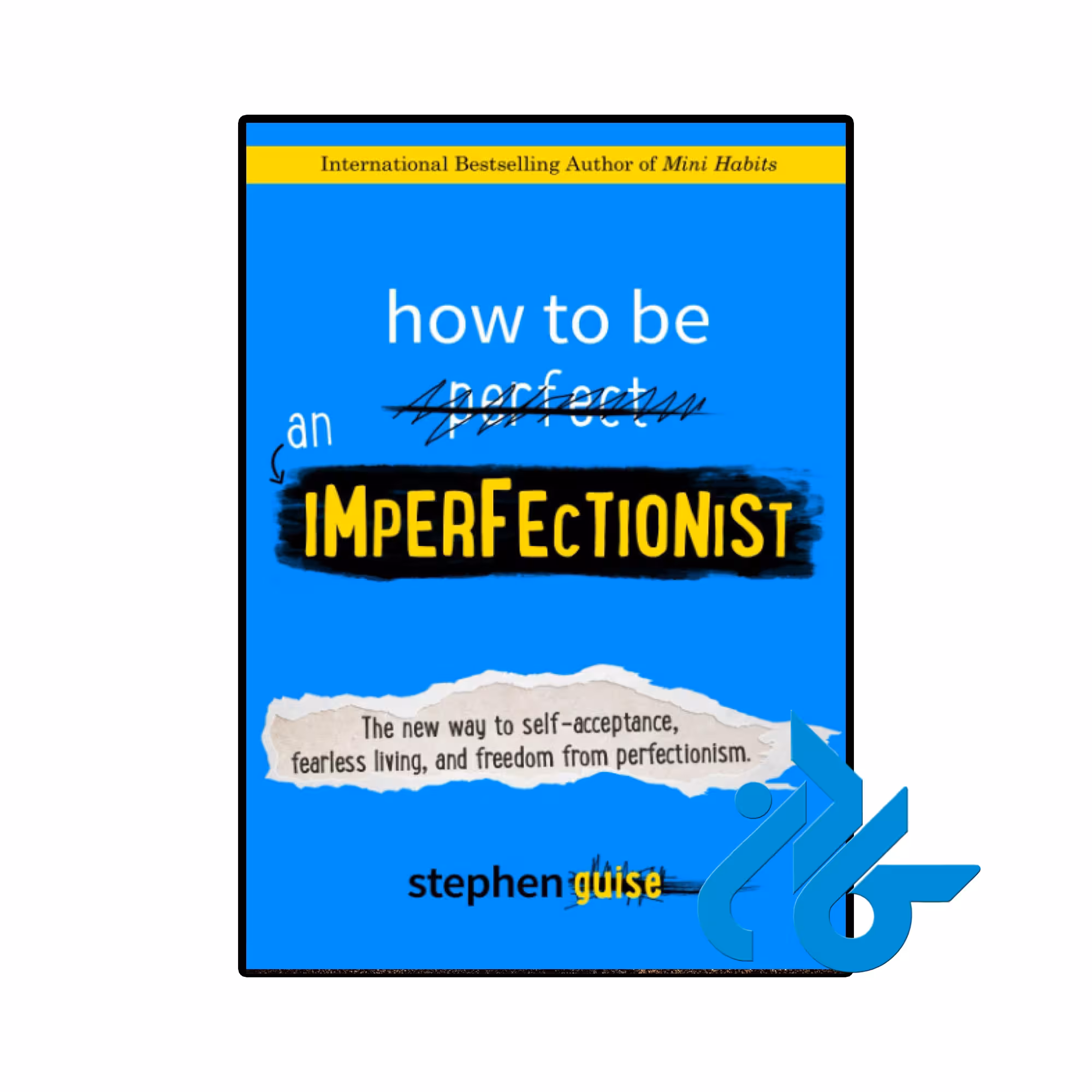 کتاب How to Be an Imperfectionist (کتاب چگونه یک کمالگرا باشیم)