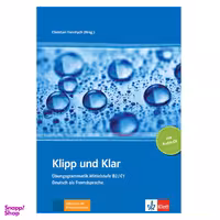 کتاب Klipp und Klar Ubungsgrammatik Mittelstufe B2/C1 اثر Christian Fandrych انتشارات هدف نوین