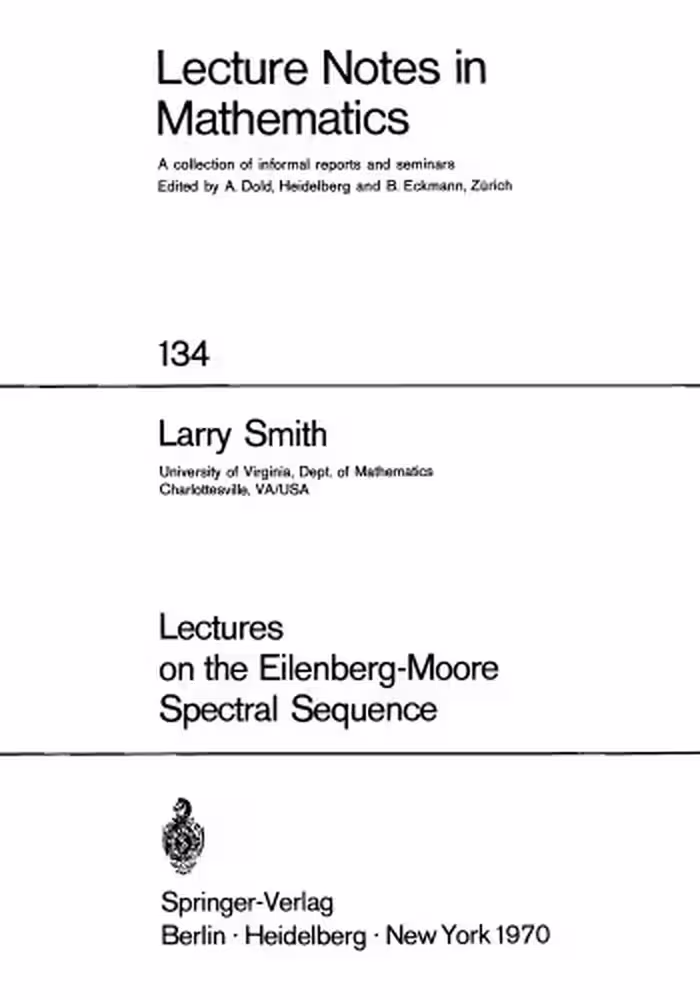 خرید و دانلود نسخه کامل کتاب Lectures on the Eilenberg-Moore spectral sequence