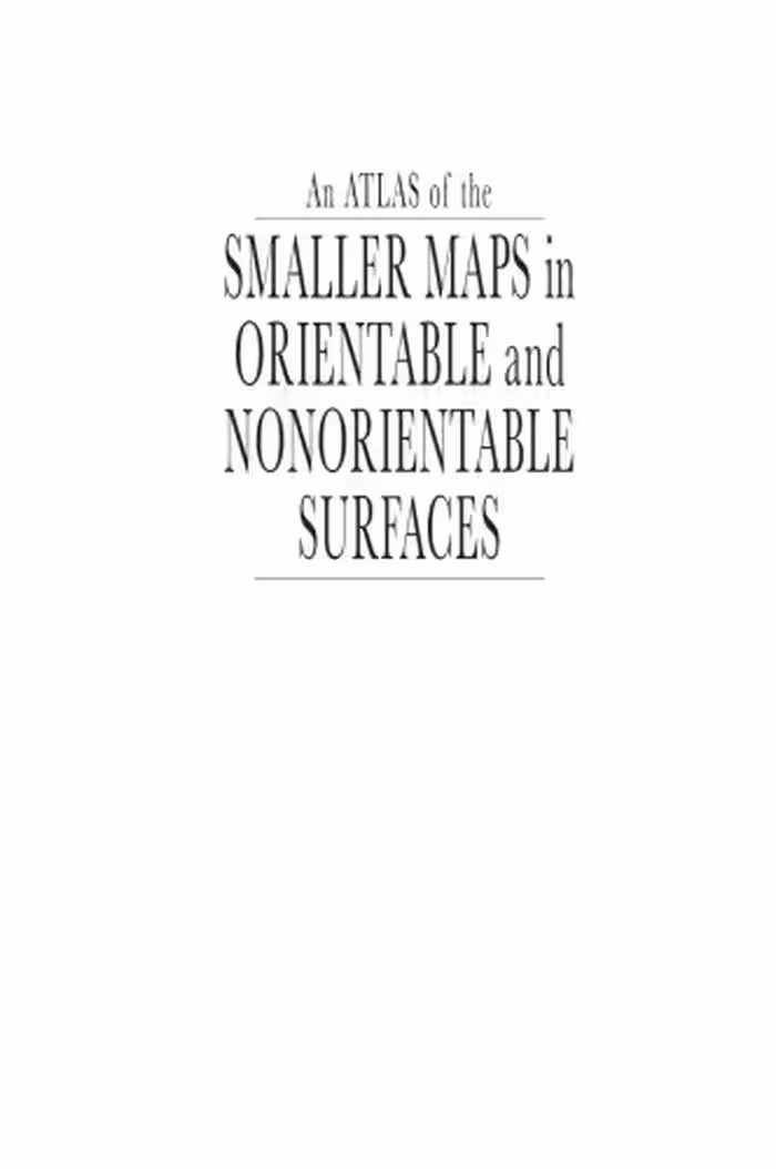 خرید و دانلود نسخه کامل کتاب An atlas of the smaller maps in orientable and nonorientable surfaces