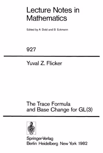 خرید و دانلود نسخه کامل کتاب The Trace Formula and Base Change for GL (3)