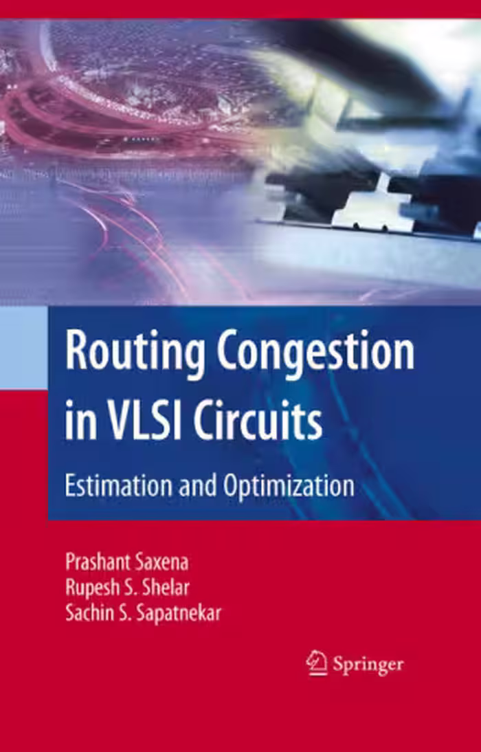 خرید و دانلود نسخه کامل کتاب Routing Congestion in VLSI Circuits: Estimation and Optimization