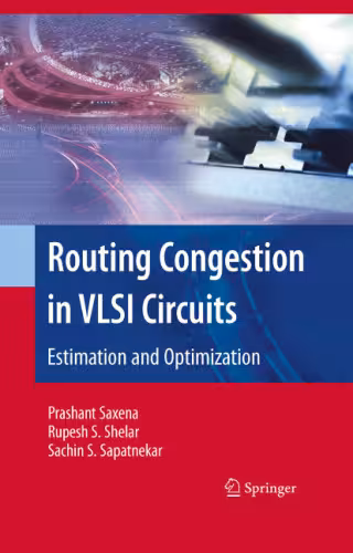 خرید و دانلود نسخه کامل کتاب Routing Congestion in VLSI Circuits: Estimation and Optimization