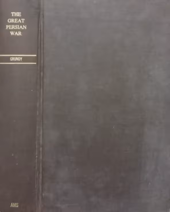 The great Persian War and its preliminaries | G. B. Grundy