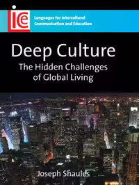 خرید و دانلود نسخه کامل کتاب Deep Culture: The Hidden Challenges of Global Living (Languages for Intercultural Communication &amp; Education)