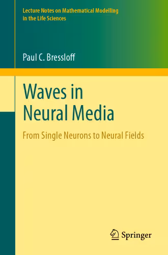 خرید و دانلود نسخه کامل کتاب Waves in Neural Media: From Single Neurons to Neural Fields