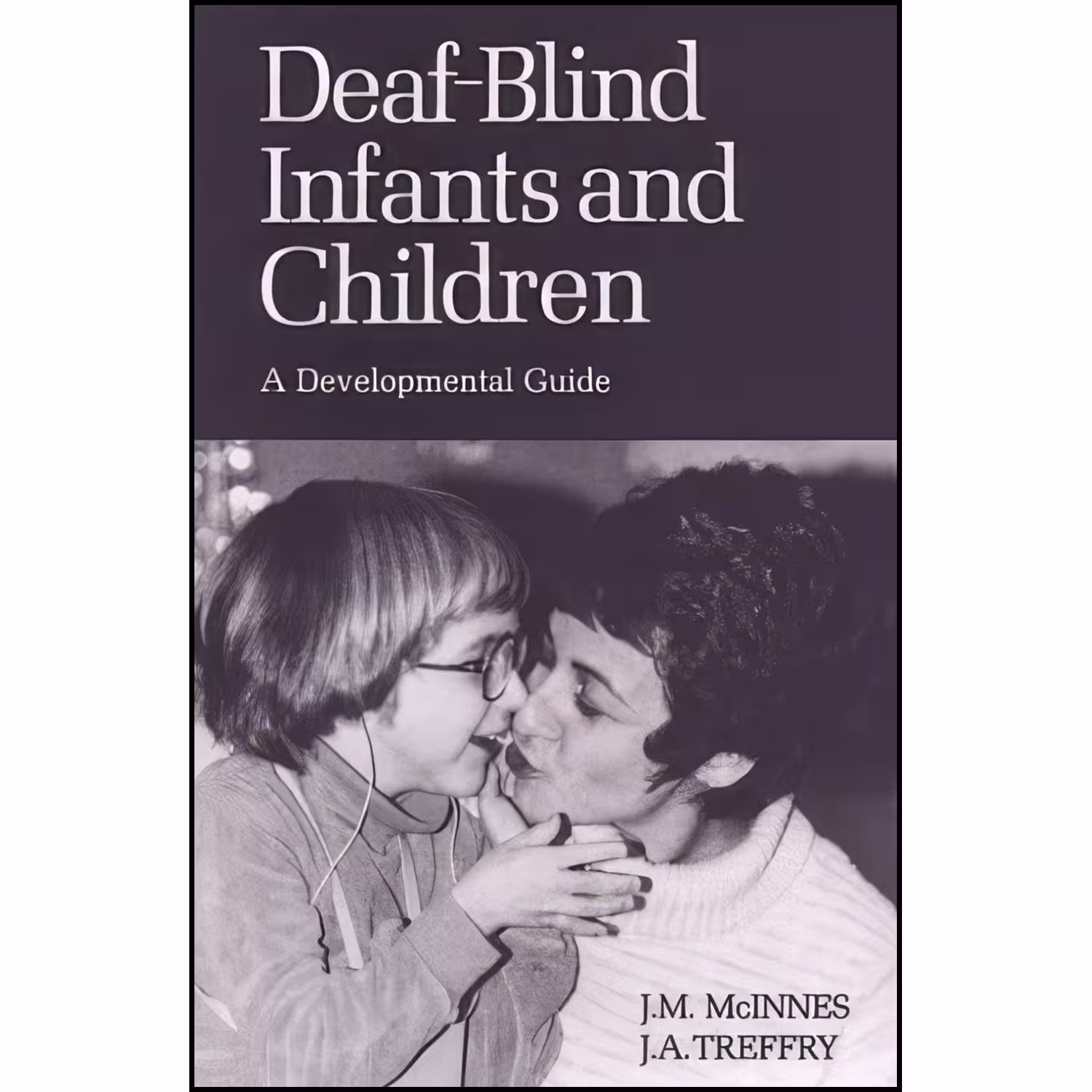 کتاب زبان اصلی Deafblind Infants and Children اثر JM McInnes and JA Treffry