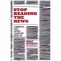 کتاب Stop Reading The News (معیاراندیشه) اثر رولف دوبلی