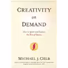 کتاب Creativity on Demand اثر Michael J. Gelb and Ken Robinson انتشارات Sounds True