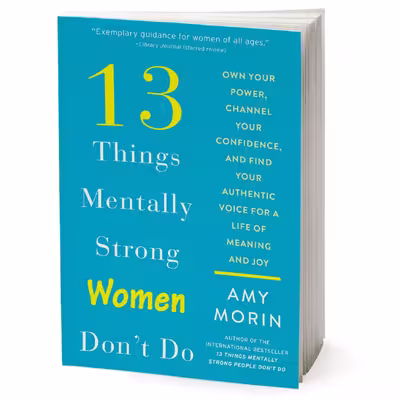 کتاب 13 Things Mentally Strong Women Dont Do اثر Amy Morin انتشارات HarperCollins Publishers Inc