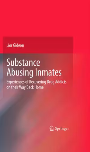 خرید و دانلود نسخه کامل کتاب Substance Abusing Inmates: Experiences of Recovering Drug Addicts on their Way Back Home