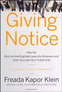 خرید و دانلود نسخه کامل کتاب Giving Notice: Why the Best and Brightest are Leaving the Workplace and How You Can Help them Stay - PDF