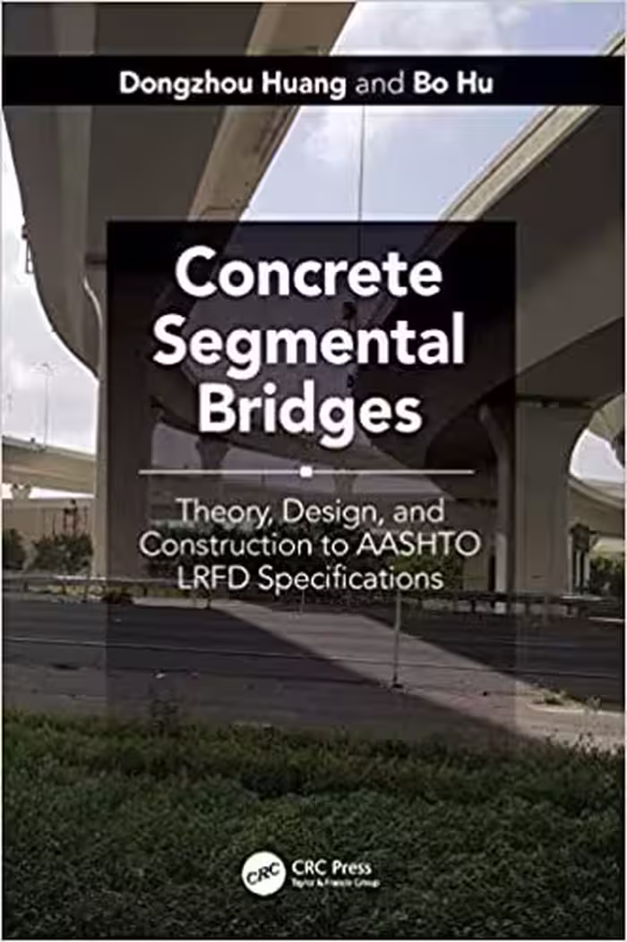 󾕇 دانلود کتاب Concrete Segmental Bridges - Theory, Design, And Construction To AASHTO Lrfd Specifications, 2020 - دانلود کتاب های دانشگاهی