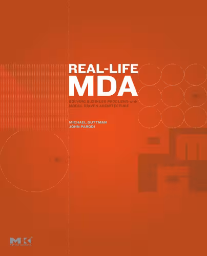 خرید و دانلود نسخه کامل کتاب Real-Life MDA: Solving Business Problems with Model Driven Architecture