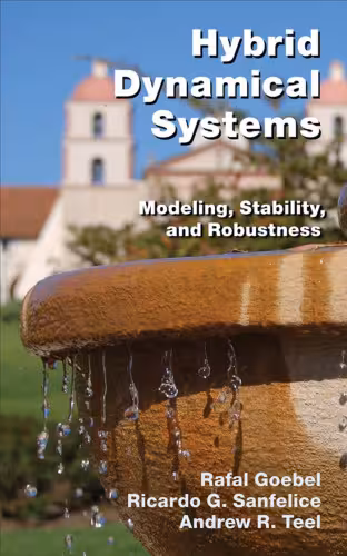 خرید و دانلود نسخه کامل کتاب Hybrid Dynamical Systems: Modeling, Stability, and Robustness
