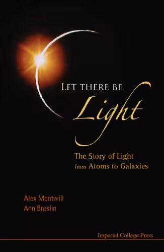 خرید و دانلود نسخه کامل کتاب Let There Be Light: The Story of Light from Atoms to Galaxies