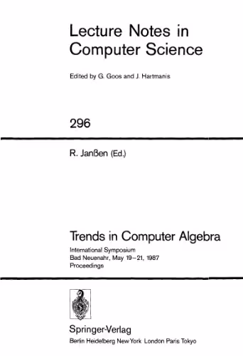 خرید و دانلود نسخه کامل کتاب Trends in Computer Algebra: International Symposium Bad Neuenahr, May 19–21, 1987 Proceedings