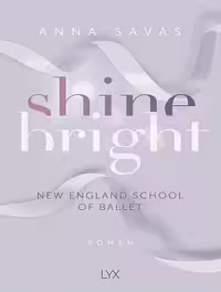 کتاب Shine Bright (New England School of Ballet Book 3) (زبان اصلی)