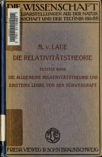 خرید و دانلود نسخه کامل کتاب Die Relativitatstheorie, Volume 2 Volume 38; Volume 68 of Wissenschaft (Braunschweig, Germany) Die Relativitatstheorie