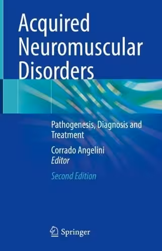 خرید و دانلود نسخه کامل کتاب Acquired Neuromuscular Disorders: Pathogenesis, Diagnosis and Treatment