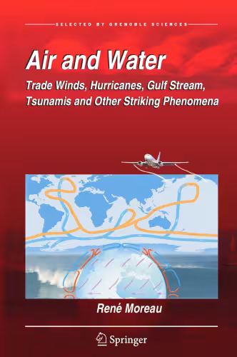 خرید و دانلود نسخه کامل کتاب Air and Water: Trade Winds, Hurricanes, Gulf Stream, Tsunamis and Other Striking Phenomena