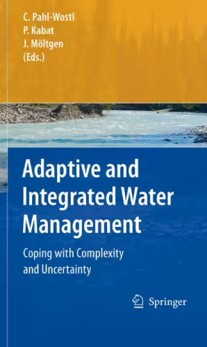 خرید و دانلود نسخه کامل کتاب Adaptive and Integrated Water Management: Coping with Complexity and Uncertainty