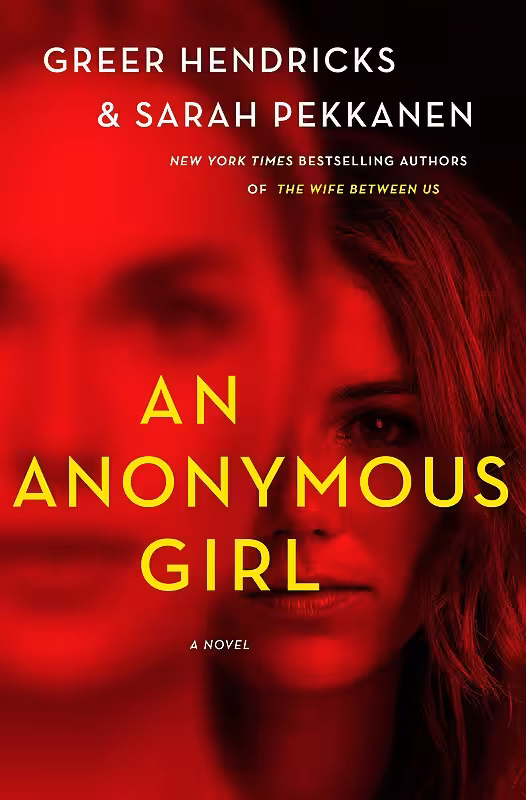 کتاب An Anonymous Girl رمان انگلیسی دختری بی نام اثر گریر هندریکس و سارا پکانن Greer Hendricks and Sarah Pekkanen