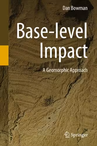 خرید و دانلود نسخه کامل کتاب Base-level Impact: A Geomorphic Approach