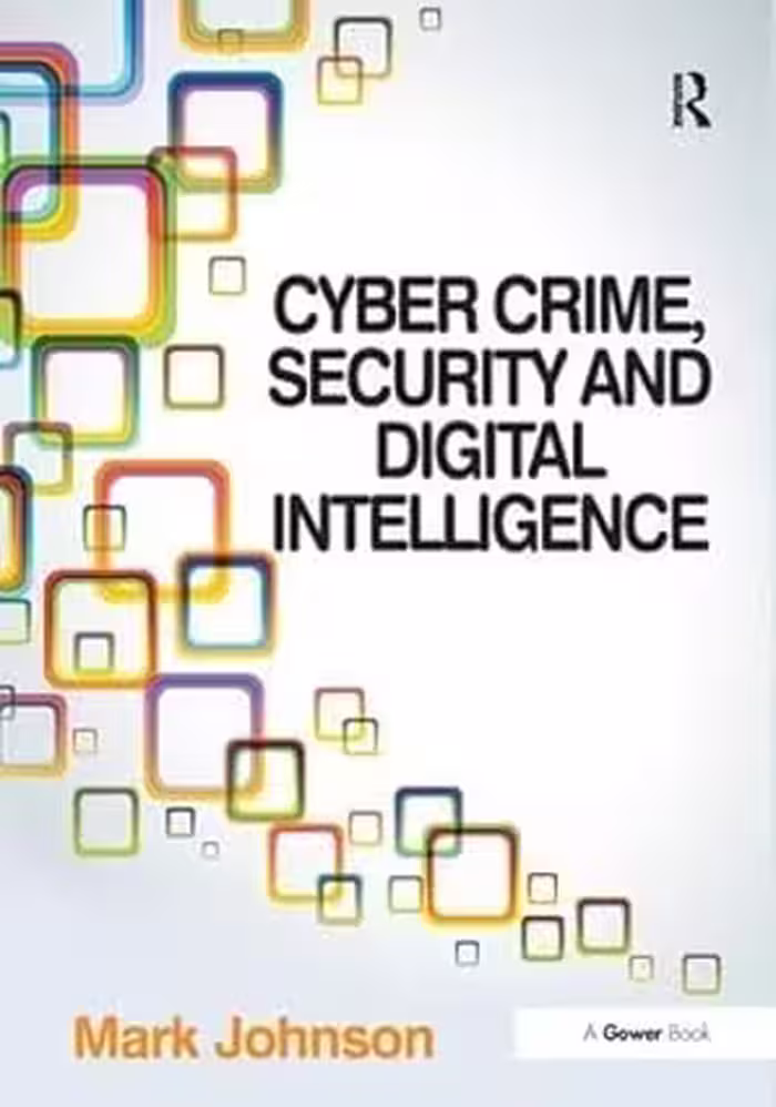 خرید و دانلود نسخه کامل کتاب Cyber Crime, Security and Digital Intelligence - Pdf