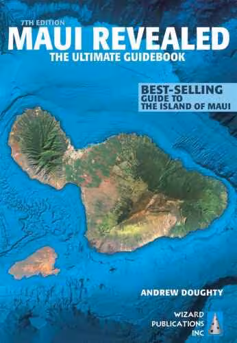خرید و دانلود نسخه کامل کتاب Maui Revealed: The Ultimate Guidebook