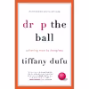کتاب Drop the Ball اثر جمعی از نویسندگان انتشارات Flatiron Books