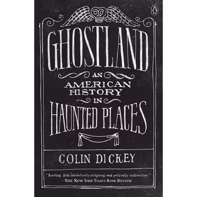 کتاب Ghostland اثر Colin Dickey انتشارات پنگوئین